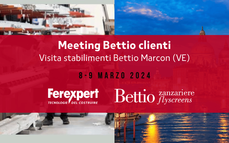 Meeting Bettio clienti | Visita stabilimenti Bettio Marcon (VE)